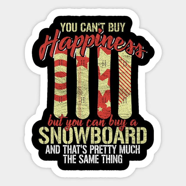 You Can't Buy Happiness But A Snowboard Sticker by funkyteesfunny